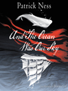 Cover image for And the Ocean Was Our Sky